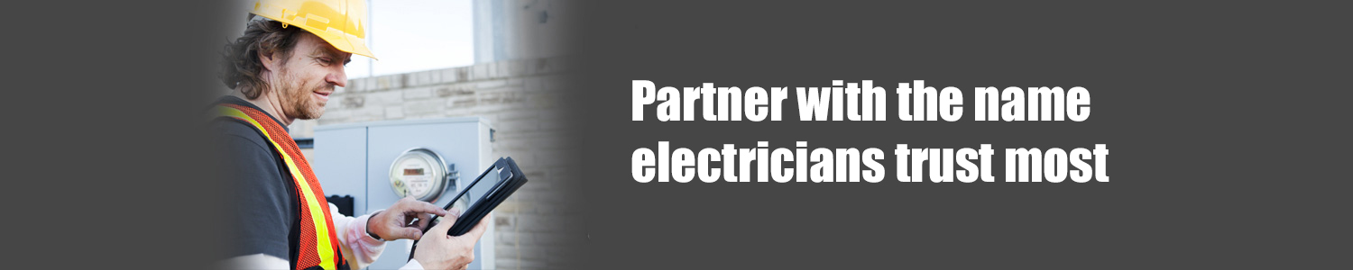 Partner with the name electricians trust most